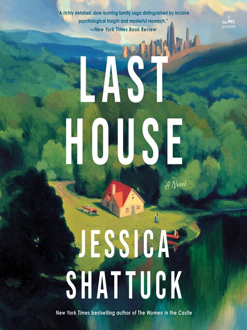 Title details for Last House by Jessica Shattuck - Available